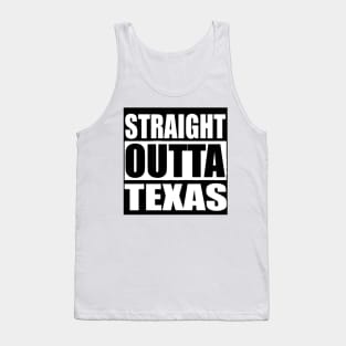 STRAIGHT OUTTA TEXAS USA Tank Top